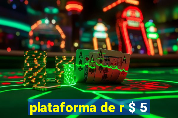 plataforma de r $ 5